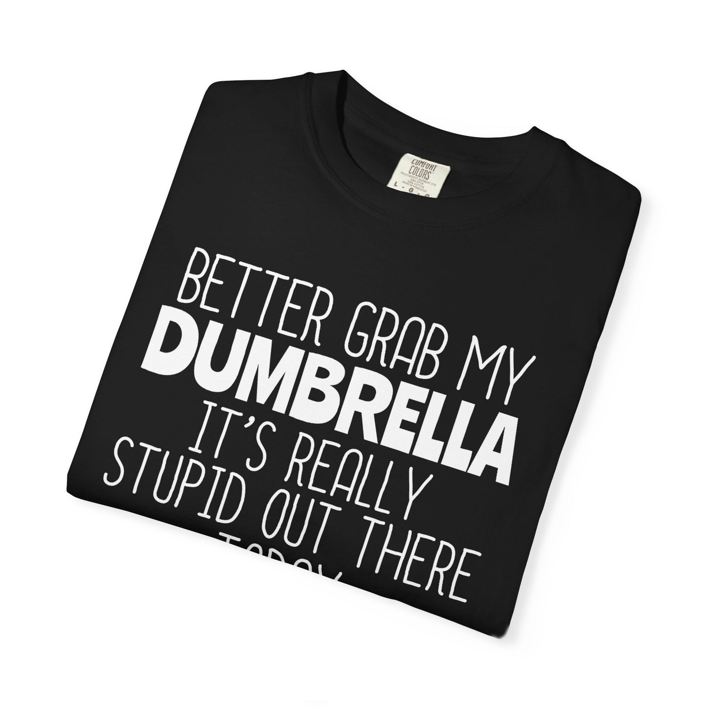 Dumbrella Funny T-Shirt, Funny Gift for Millennials, Humor Tee for Stress Relief, Casual Everyday Wear, Great Birthday Gift