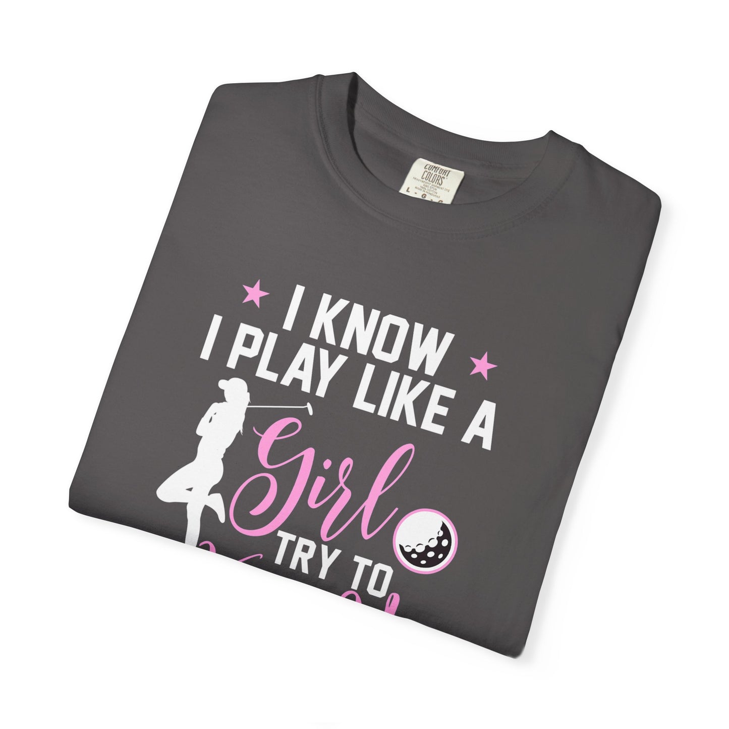 I Play Like a Girl Women's Golf T-shirt Tee