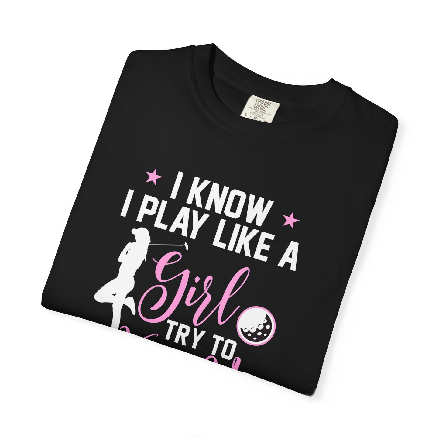 I Play Like a Girl Women's Golf T-shirt Tee