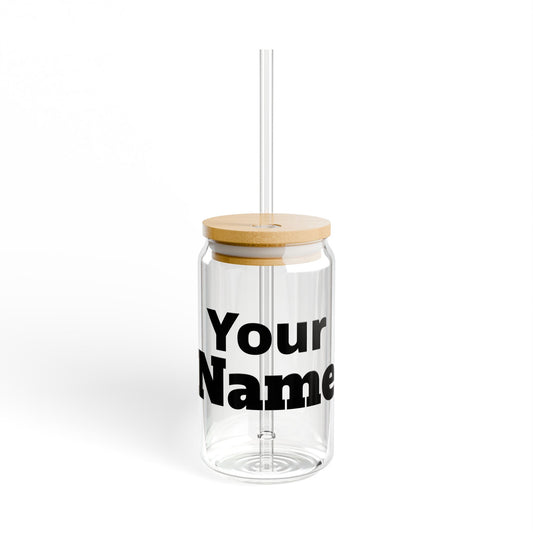 Personalized With Your Name Sipper Glass