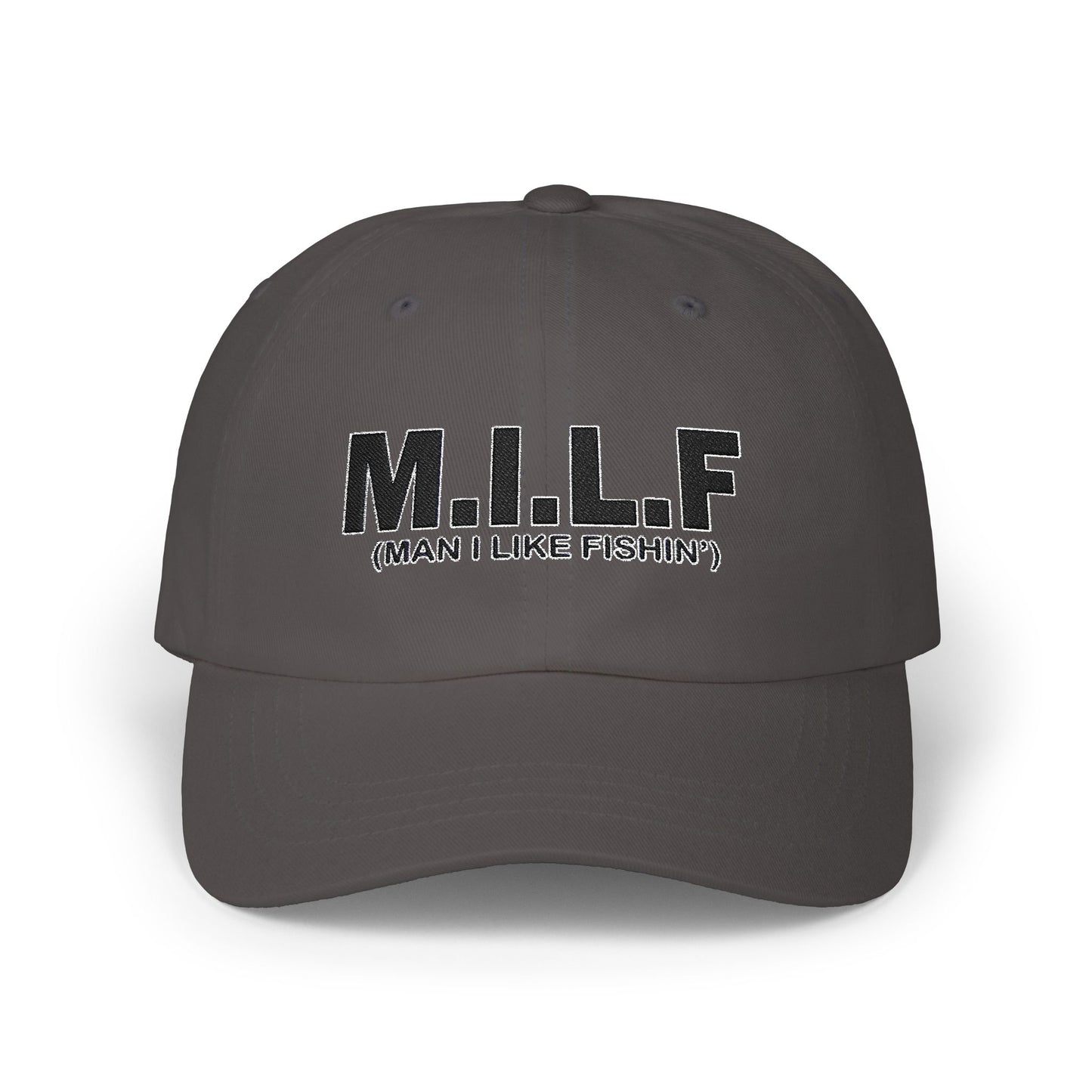 MILF Man I Like Fishin' ~ Fishing Hat, Luxurious Embroidered Classic Adjustable Unisex Embroidery Baseball Cap, Trucker Hat, Fishing Gift
