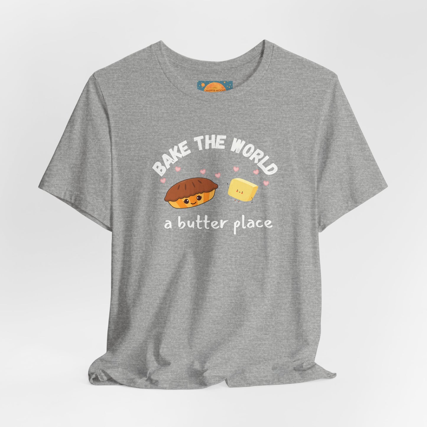 Make the World A Butter Place - Funny Baking Shirt, Bakery T-Shirt, Baking Lover Gift, Baker Gift, Playful Chef Tee, Cute Kitchen TShirt