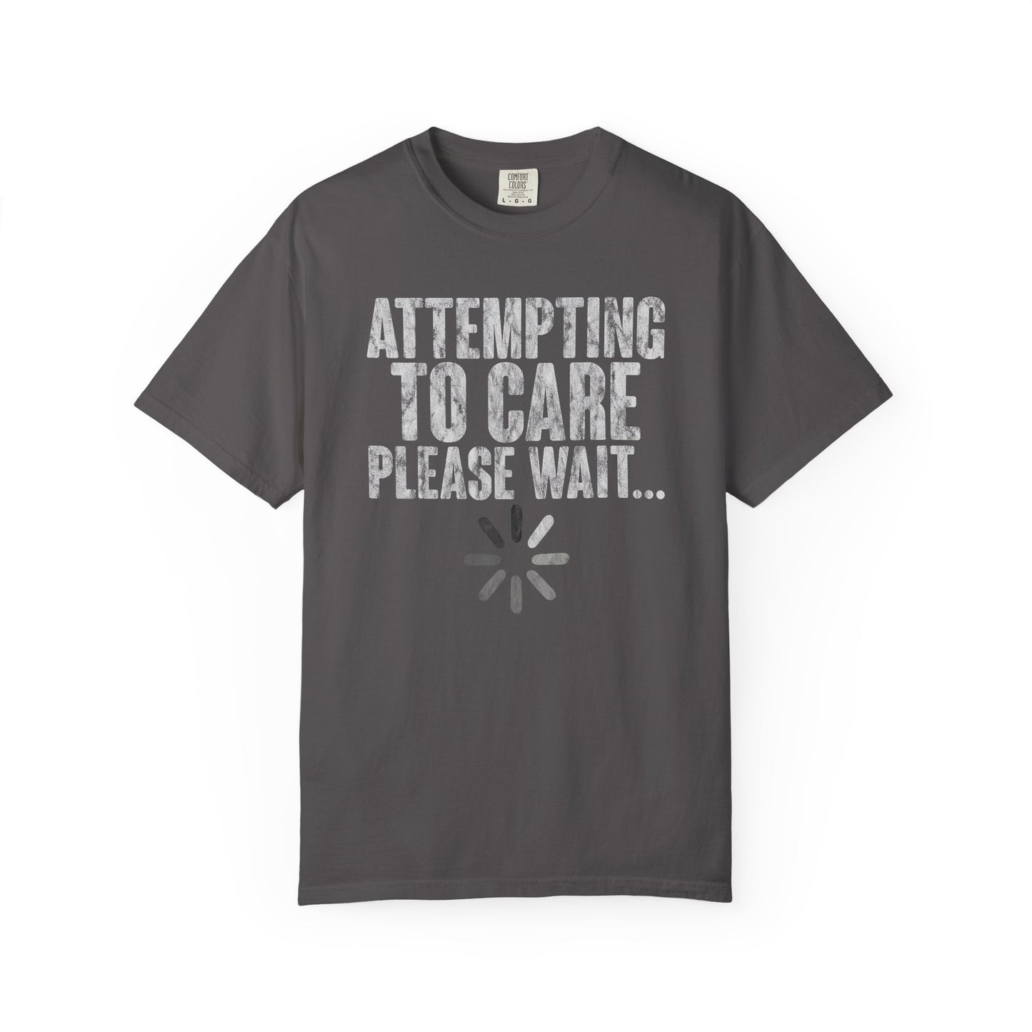 Attempting to Care T-Shirt, Funny Gift for Millennials, Humor Tee for Stress Relief, Casual Everyday Wear, Great Birthday Gift