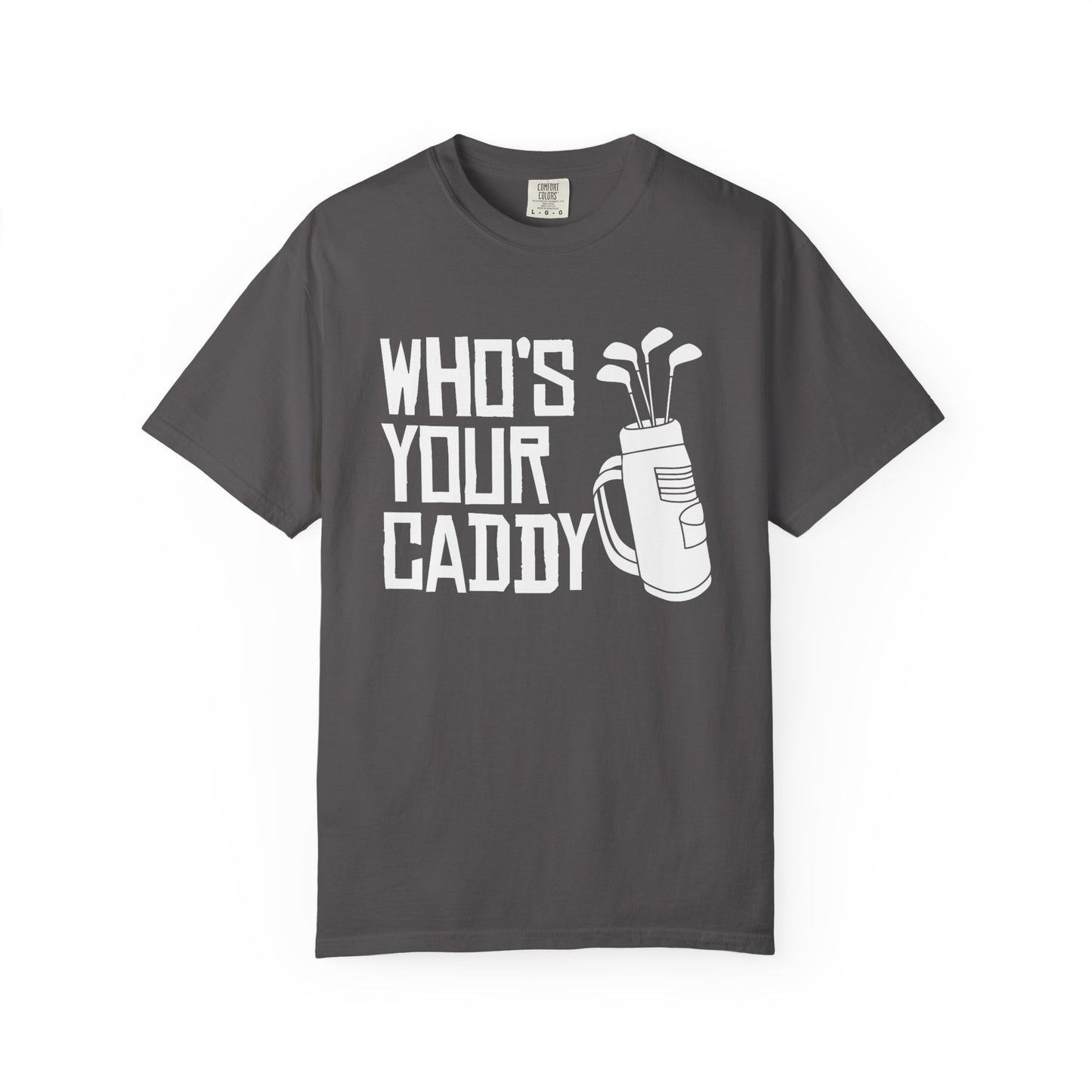 Who's Your Caddy Funny Golf T-shirt, Retirement Gift