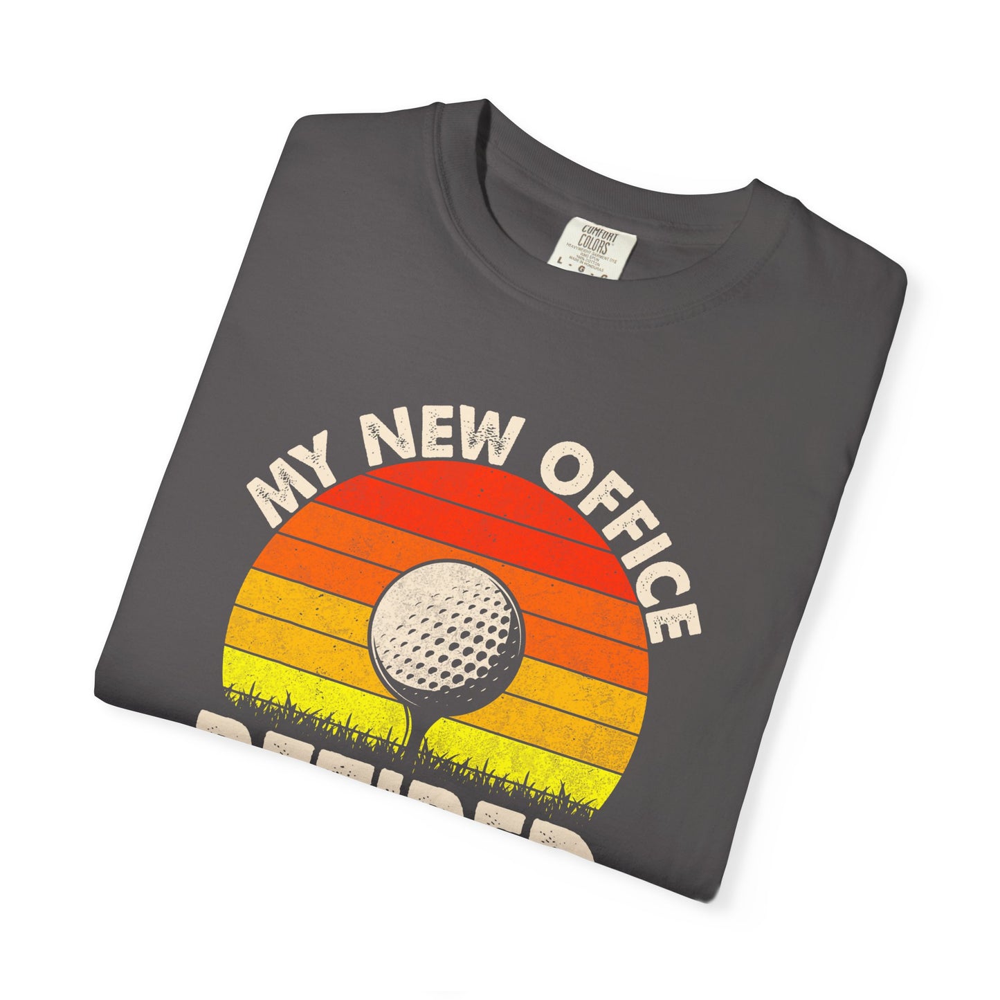 My New Office, Retirement Funny Golf T-shirt, Retired Gift