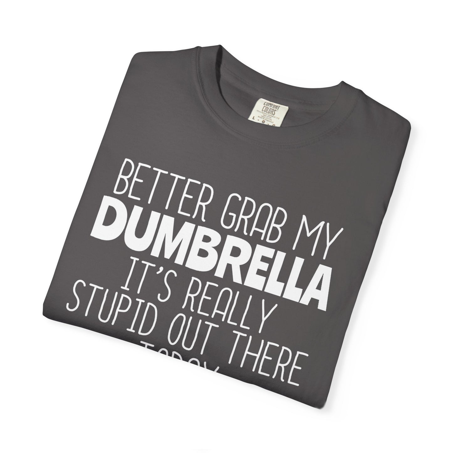 Dumbrella Funny T-Shirt, Funny Gift for Millennials, Humor Tee for Stress Relief, Casual Everyday Wear, Great Birthday Gift