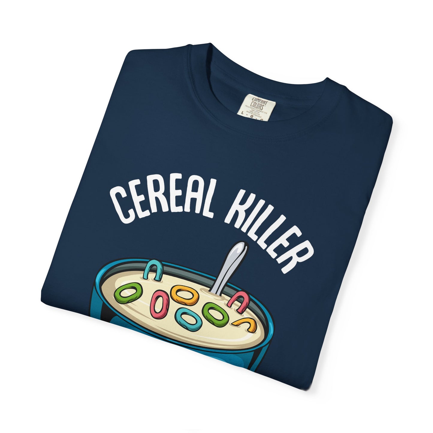 Cereal Killer T-Shirt, Funny Gift for Millennials, Humor Tee for Stress Relief, Casual Everyday Wear, Great Birthday Gift