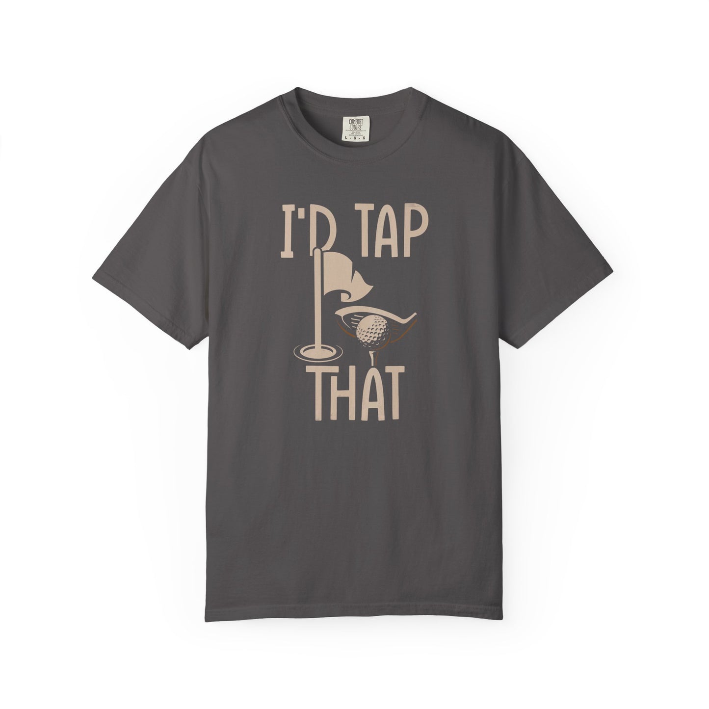 I'd Tap That ~ Funny Golf T-shirt, Golf Gift