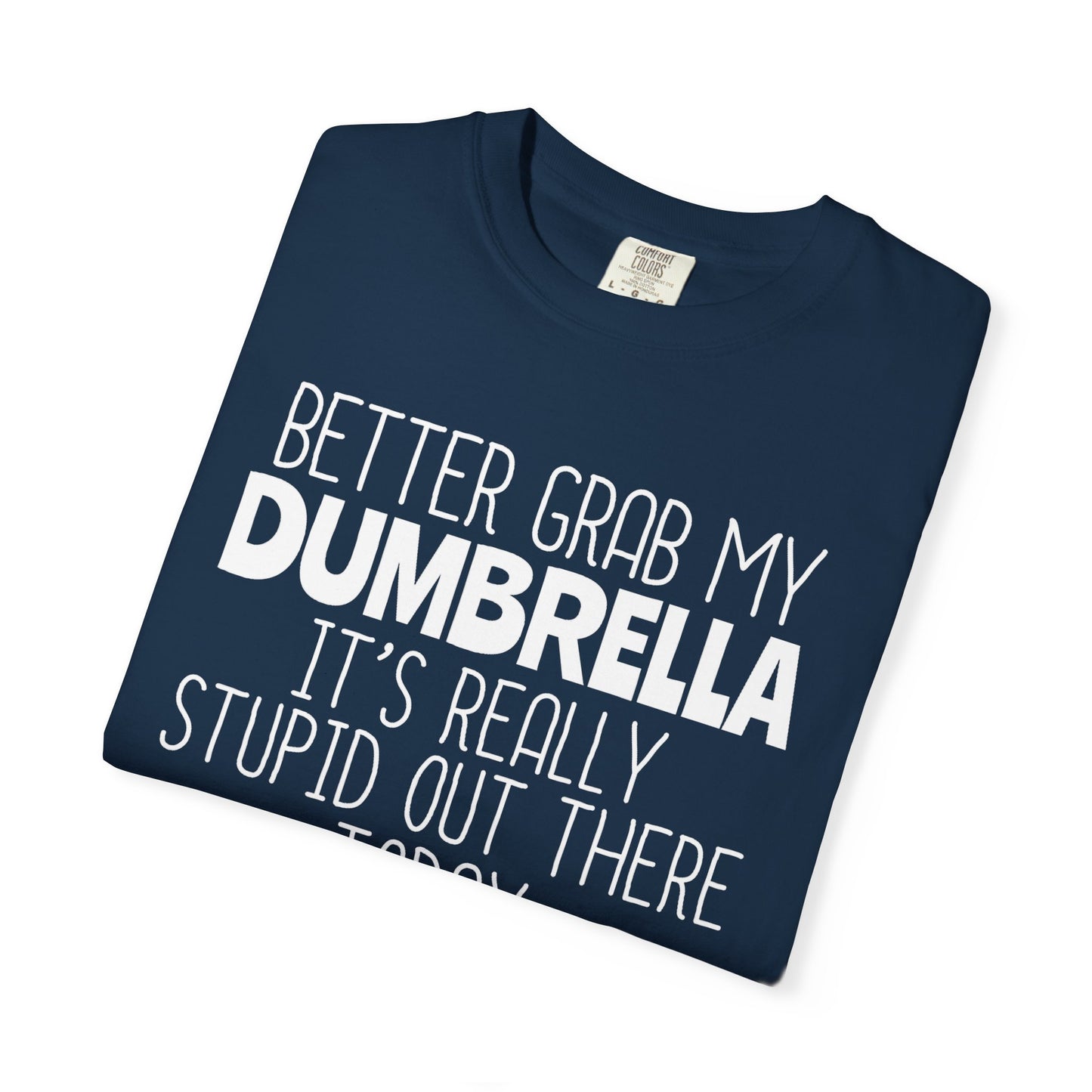 Dumbrella Funny T-Shirt, Funny Gift for Millennials, Humor Tee for Stress Relief, Casual Everyday Wear, Great Birthday Gift