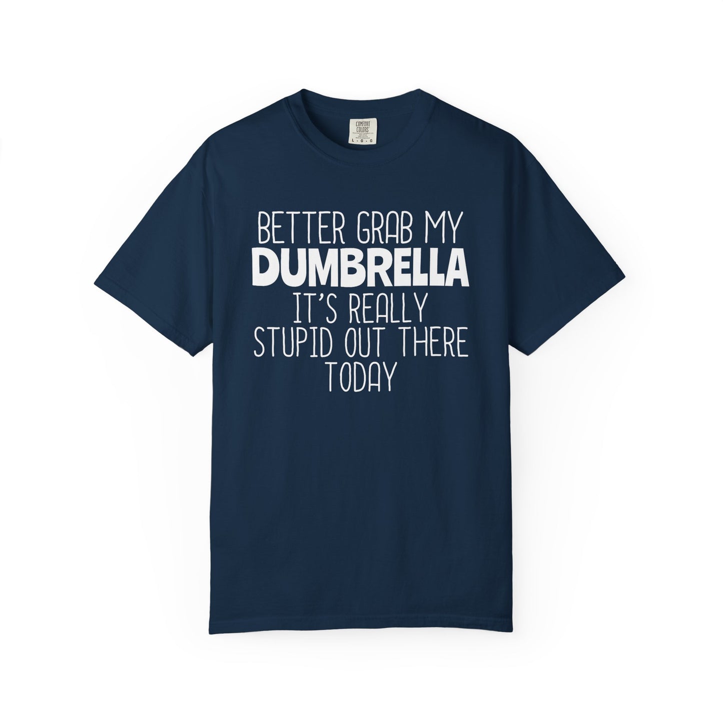 Dumbrella Funny T-Shirt, Funny Gift for Millennials, Humor Tee for Stress Relief, Casual Everyday Wear, Great Birthday Gift