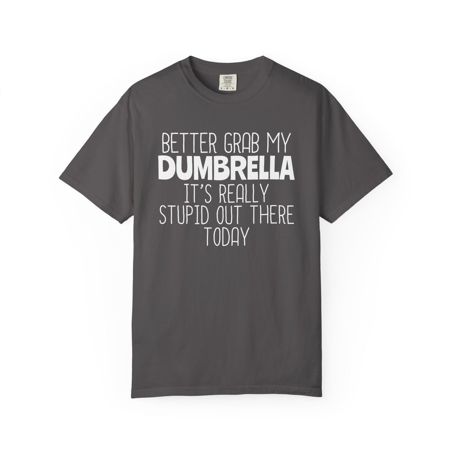 Dumbrella Funny T-Shirt, Funny Gift for Millennials, Humor Tee for Stress Relief, Casual Everyday Wear, Great Birthday Gift