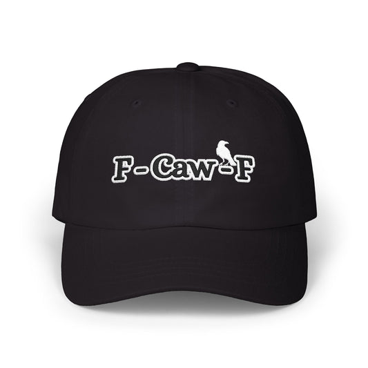F-Caw-F ~ Cute play on "Fuck Off" - Luxurious Embroidered Classic Adjustable Cap, Casual Unisex Embroidery Baseball Cap, Trucker Hat
