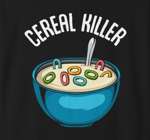 Cereal Killer T-Shirt, Funny Gift for Millennials, Humor Tee for Stress Relief, Casual Everyday Wear, Great Birthday Gift