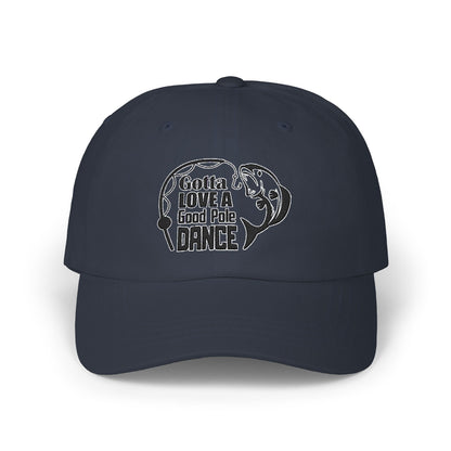 Gotta Love a Good Pole Dance 2 - Fishing Hat, Luxurious Embroidered Classic Adjustable Cap, Unisex Embroidery Baseball Cap, Trucker Hat