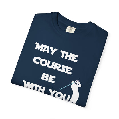 May The Course Be With You Golf T-shirt Golf Tee For Men