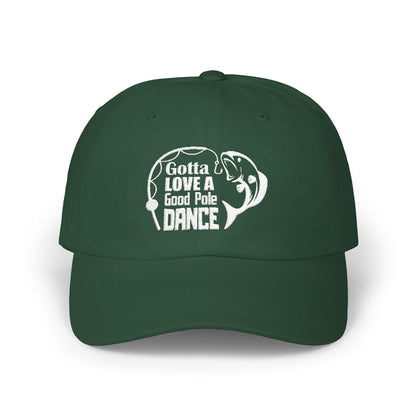 Gotta Love a Good Pole Dance - Fishing Hat, Luxurious Embroidered Classic Adjustable Cap, Casual Unisex Embroidery Baseball Cap, Trucker Hat