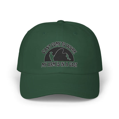Can't Come to Work, My Arm Is In a Cast - Fishing Hat, Luxurious Embroidered Classic Adjustable Unisex Embroidery Baseball Cap, Trucker Hat