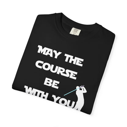 May The Course Be With You Golf T-shirt Golf Tee For Men