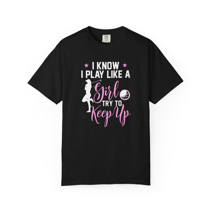 I Play Like a Girl Women's Golf T-shirt Tee