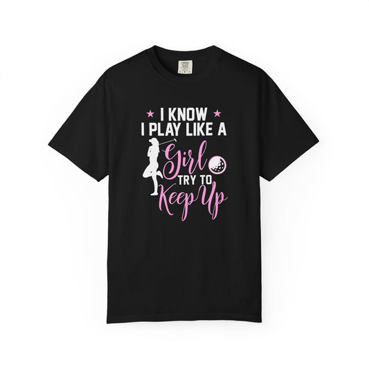 I Play Like a Girl Women's Golf T-shirt Tee