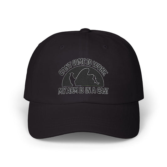 Can't Come to Work, My Arm Is In a Cast - Fishing Hat, Luxurious Embroidered Classic Adjustable Unisex Embroidery Baseball Cap, Trucker Hat