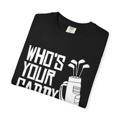 Who's Your Caddy Funny Golf T-shirt, Retirement Gift