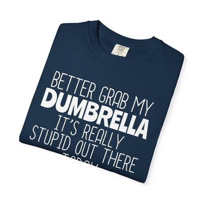 Dumbrella Funny T-Shirt, Funny Gift for Millennials, Humor Tee for Stress Relief, Casual Everyday Wear, Great Birthday Gift