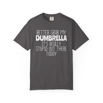 Dumbrella Funny T-Shirt, Funny Gift for Millennials, Humor Tee for Stress Relief, Casual Everyday Wear, Great Birthday Gift