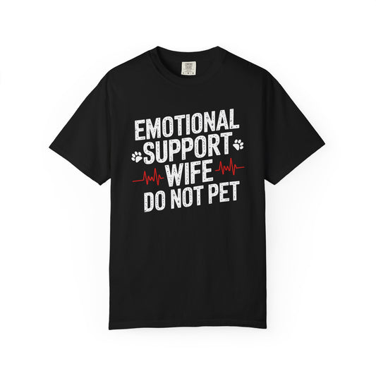 Emotional Support Wife Funny T-Shirt, Funny Gift for Millennials, Humor Tee for Stress Relief, Casual Everyday Wear, Great Birthday Gift