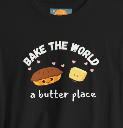 Make the World A Butter Place - Funny Baking Shirt, Bakery T-Shirt, Baking Lover Gift, Baker Gift, Playful Chef Tee, Cute Kitchen TShirt